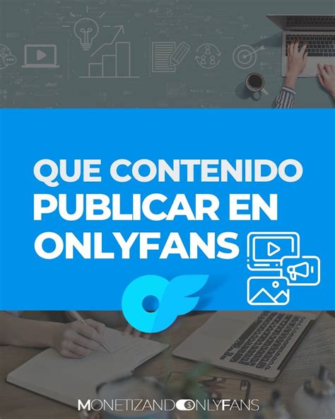 Qué publicar en OnlyFans. Guía de contenido